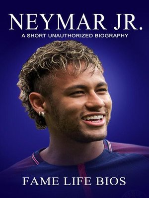 cover image of Neymar Jr a Short Unauthorized Biography